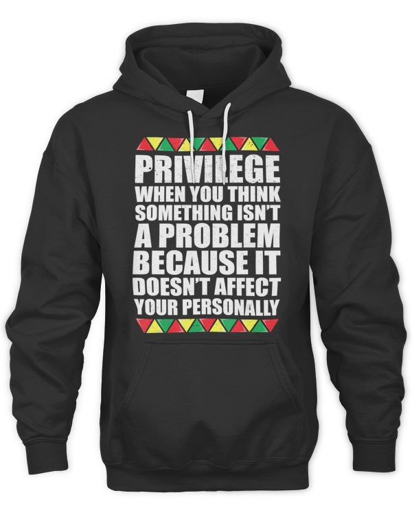 Black History Month Privilege T-Shirt