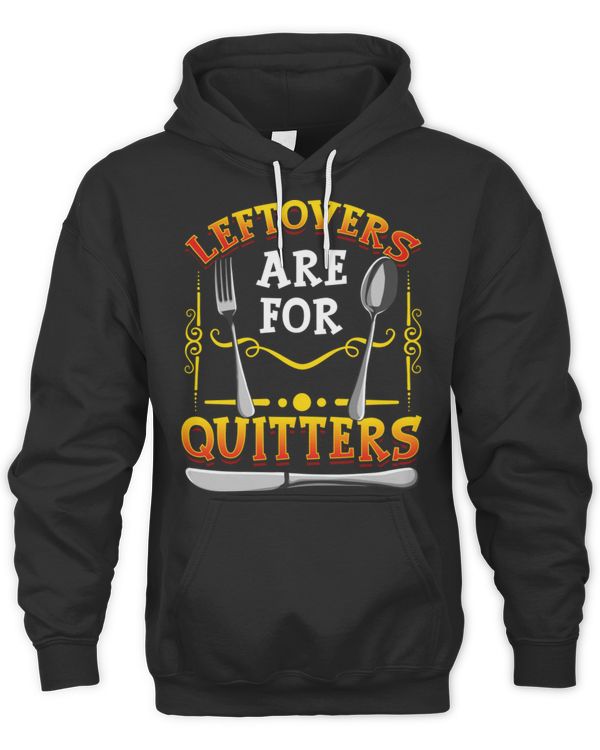 Thanksgiving Day T-Shirt Leftovers Are For Quitters Funny Thanksgiving Day Buffet Tee T-Shirt
