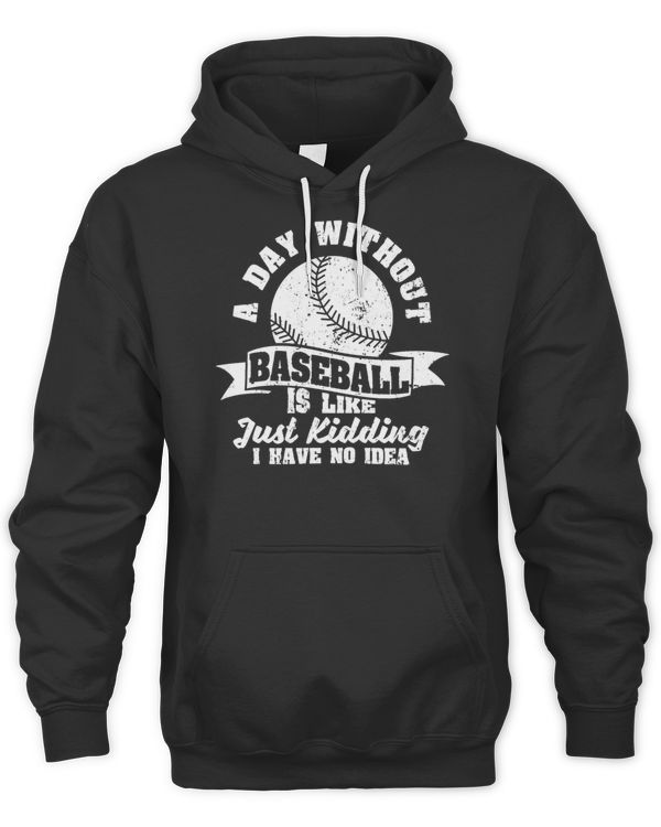 A day without baseball sports competition trophy game T-Shirt