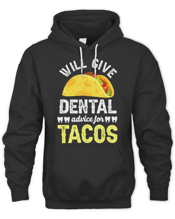 Will give dental advice for tacos T-Shirt Copy Copy Copy