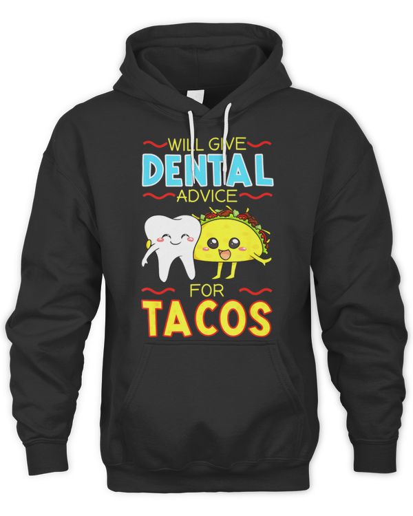 Will give dental advice for tacos T-Shirt Copy Copy