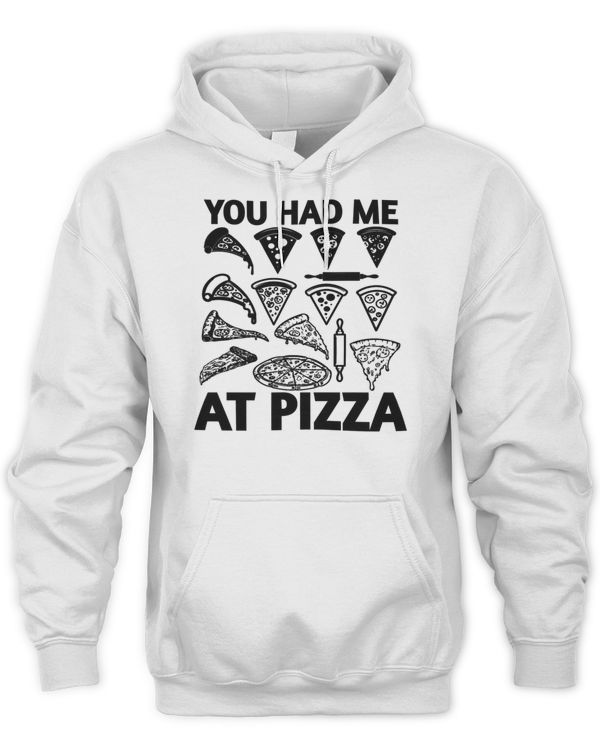 you had me at pizza 6 Shirt