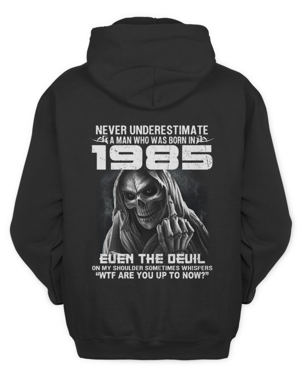 Never Underestimate A Man Who Was Born In 1985 USA4