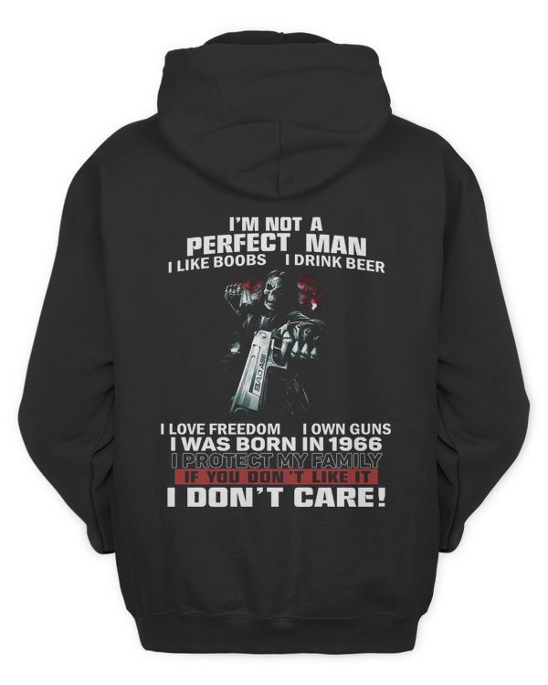 I'm Not Perfect Man I Was Born In 1966 If You Don't Like It I Don't Care USA21