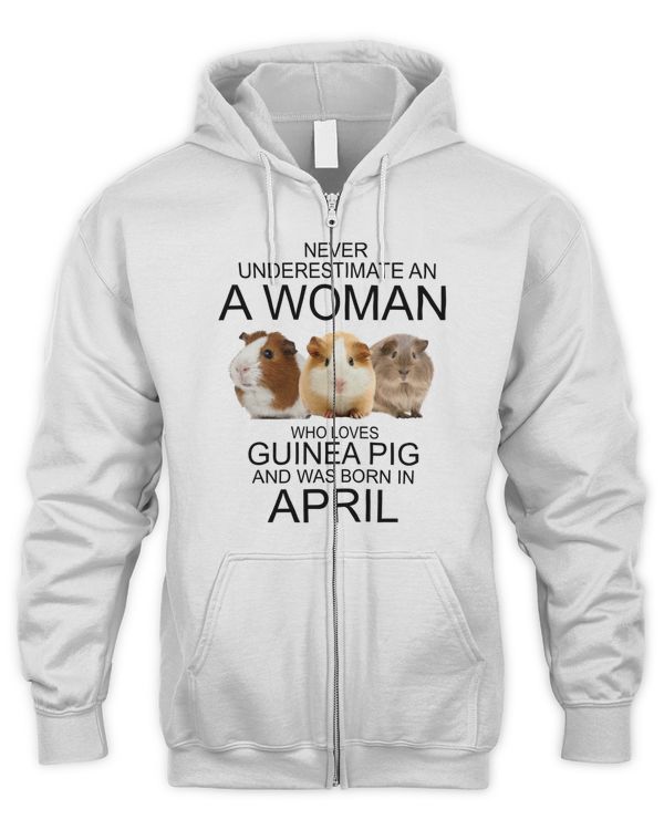 Never underestimate an a woman who loves guinea pig an was born in April