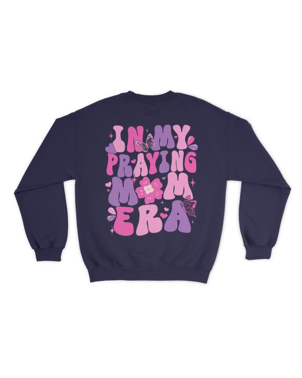 In my praying mom era shirt