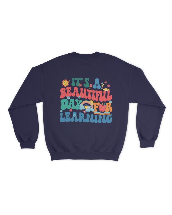 It's a beautiful day for learning shirt