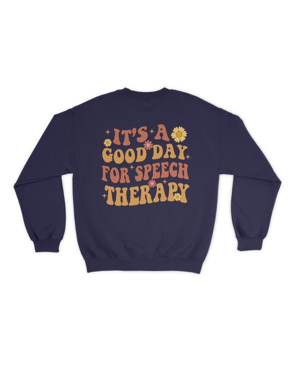 It's a good day for speech therapy shirt