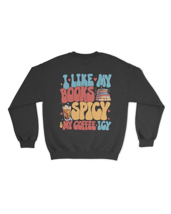 I like my books spicy and my coffee icy shirt