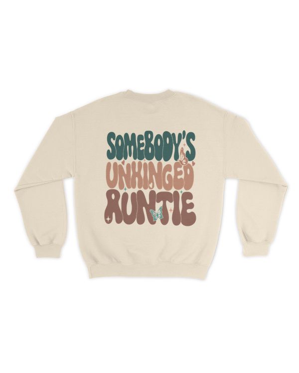Somebody's unhinged auntie shirt