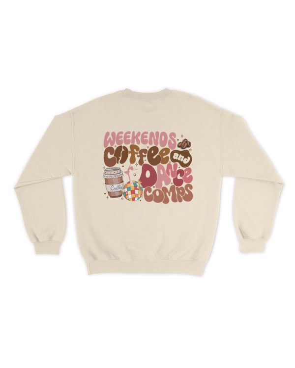 Weekends coffee and dance copms shirt