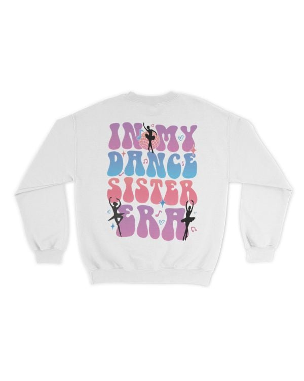 In my dance sister era shirt