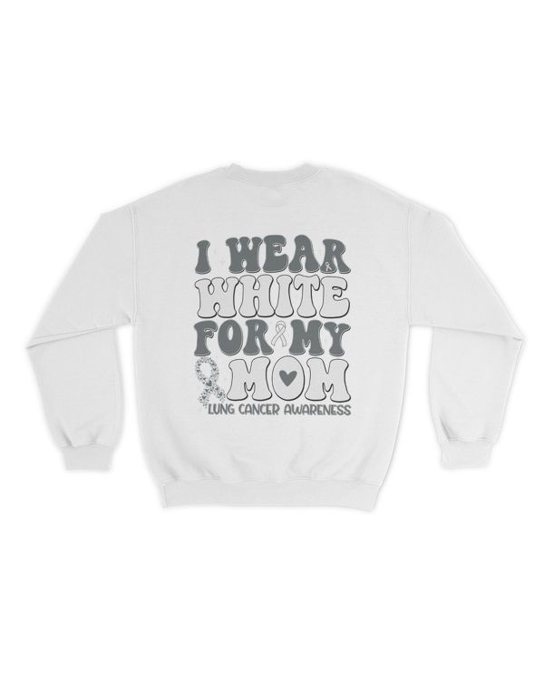 I wear white for my mom shirt