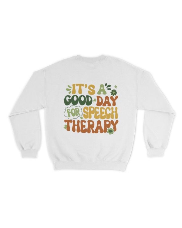 It's a good day for speech therapy shirt