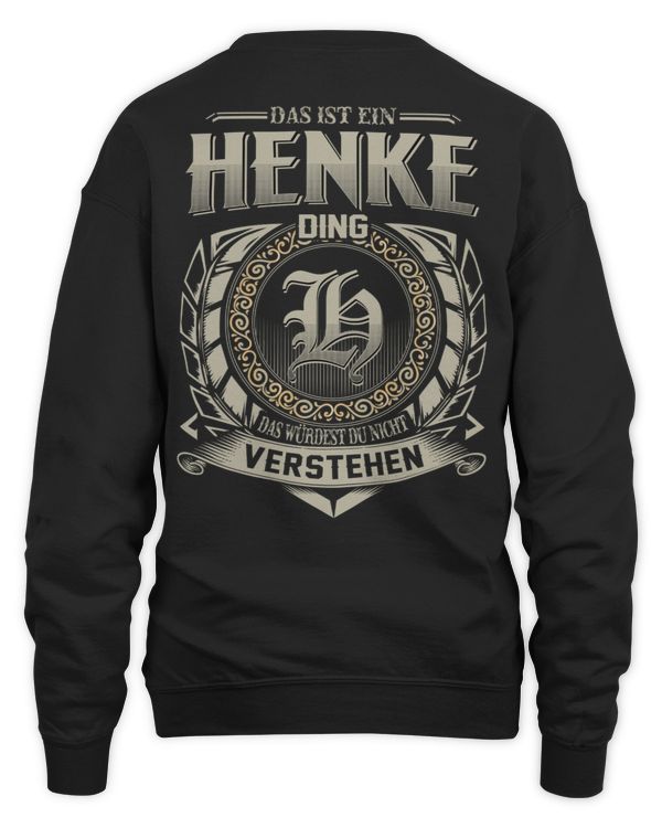 Das Ist Ein Henke Ding, Das Würdest Du Nicht Verstehen, Name-Shirt DE10