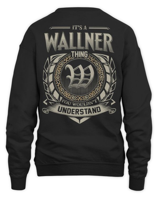 It's a WALLNER Thing You Wouldn't Understand US04