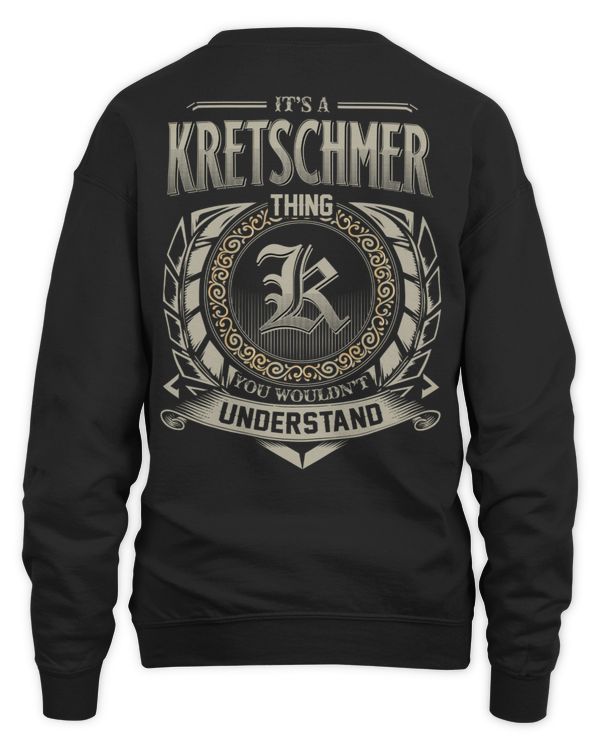 It's a KRETSCHMER Thing You Wouldn't Understand US04