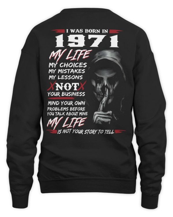 I Was Born In 1971 My Life My Choices My Mistakes My Lessons USA1