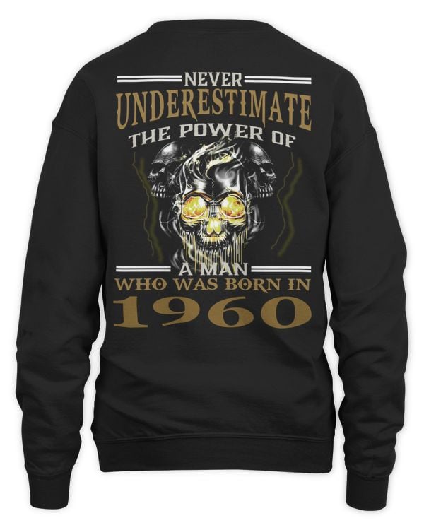 Never Underestimate The Power Of A Man Who Was Born In 1960 USA24