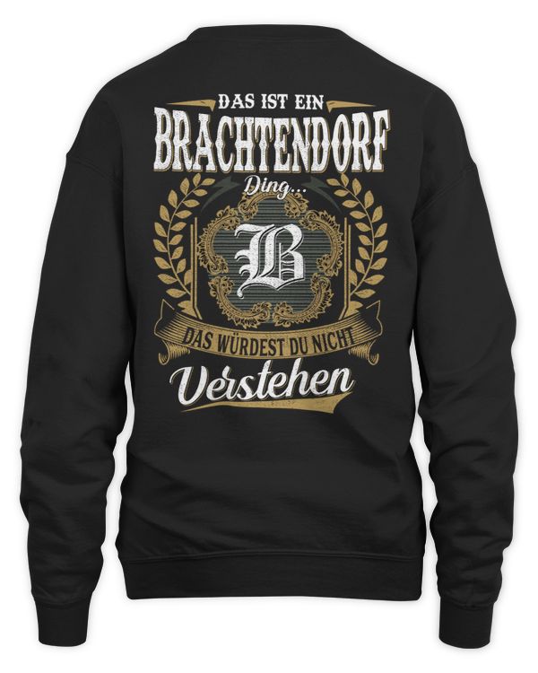 Das Ist Ein Brachtendorf Ding, Das Würdest Du Nicht Verstehen DE11
