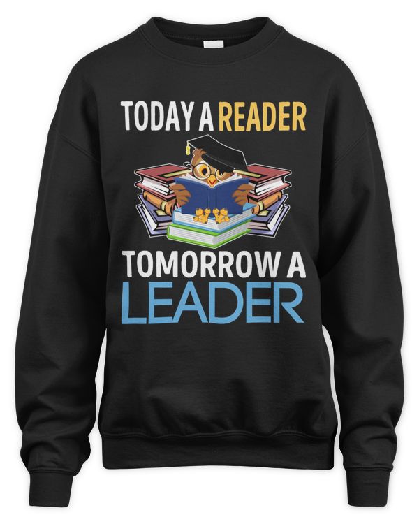Today a Reader. Tomorrow a Leader
