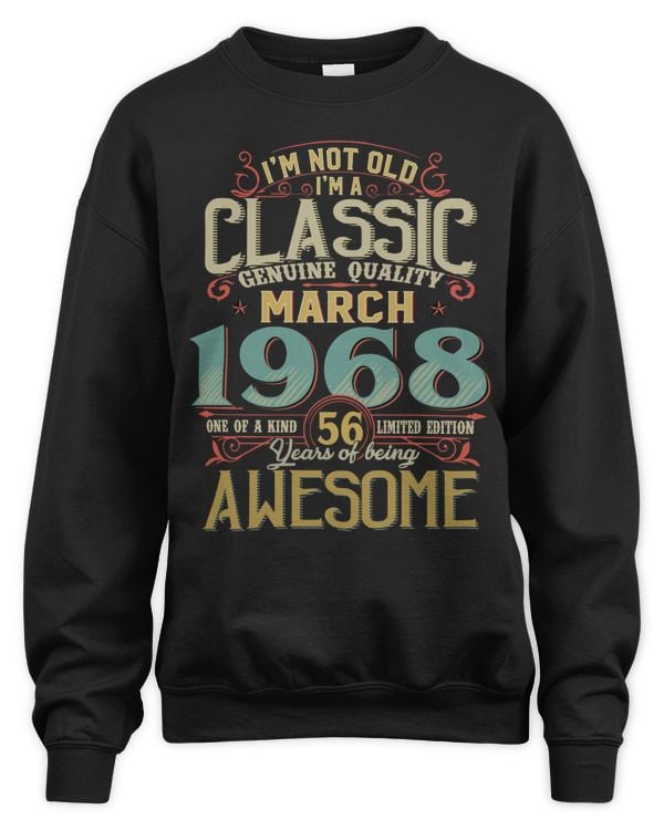 I'm Not Old I'm A Classic Genuine Quality 1968 USA8