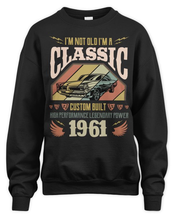 I'm Not Old, I'm A Classic 1961 USA60