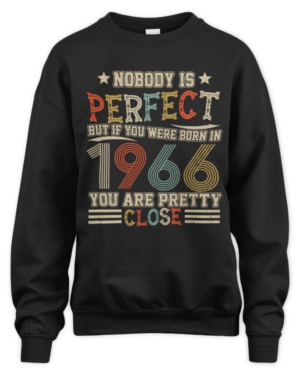 Nobody Is Perfect But If You Were Born In 1966 You Are Pretty Close USA80