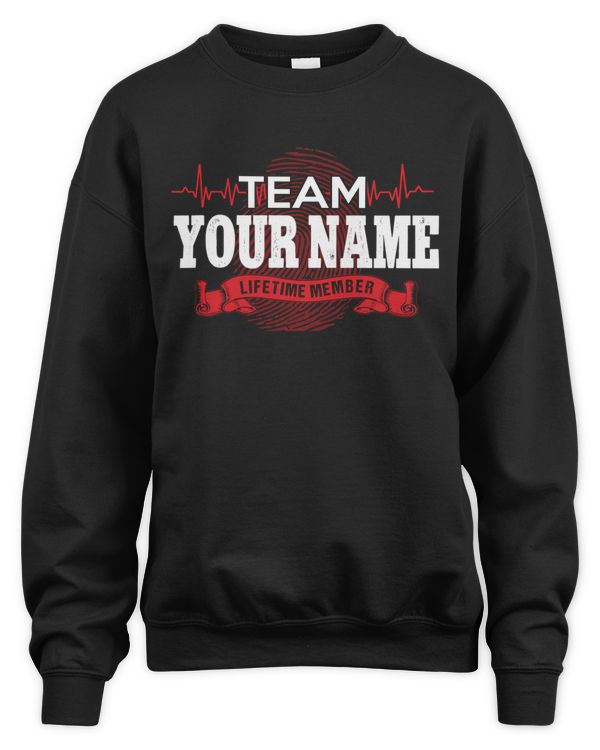 Team Your Name ! Lifetime member ! personalize  t-shirt