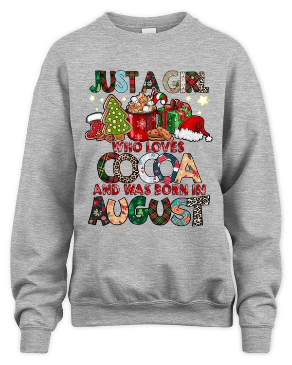 Just A Girl Who Loves Cocoa And Was Born In August