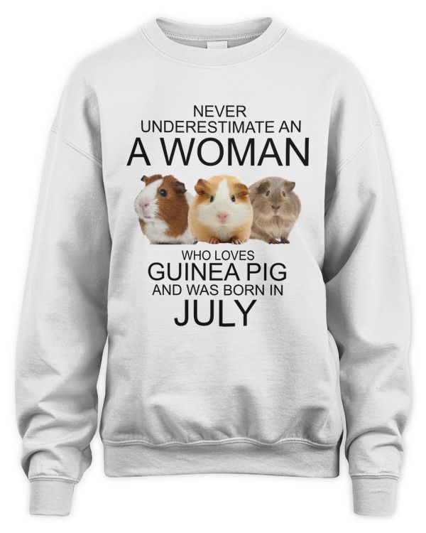 Never underestimate an a woman who loves guinea pig an was born in July