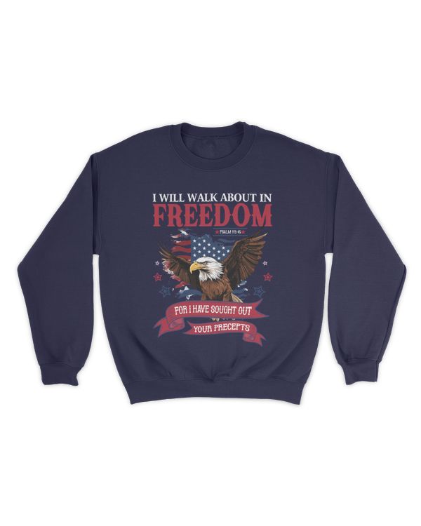 I will walk about in freedom shirt