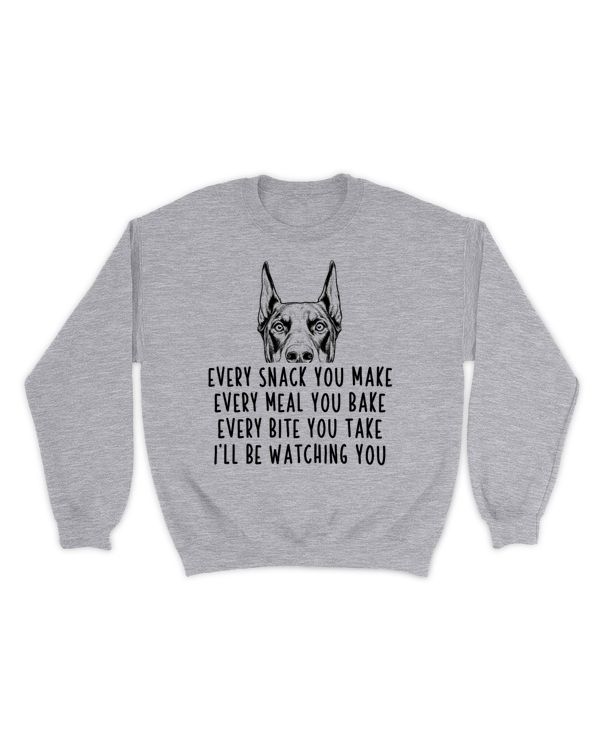 Every snack you make Every meal you bake Doberman T-Shirt 2