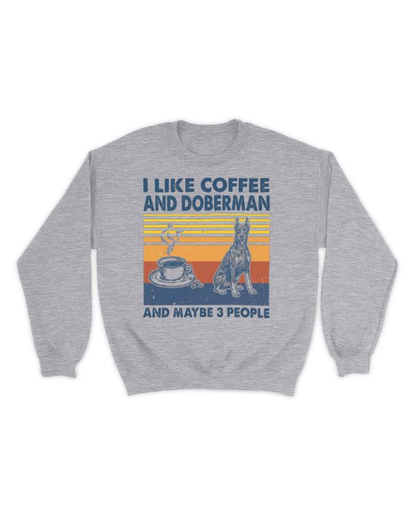 I like coffee and Doberman and maybe 3 people vintage T-Shirt