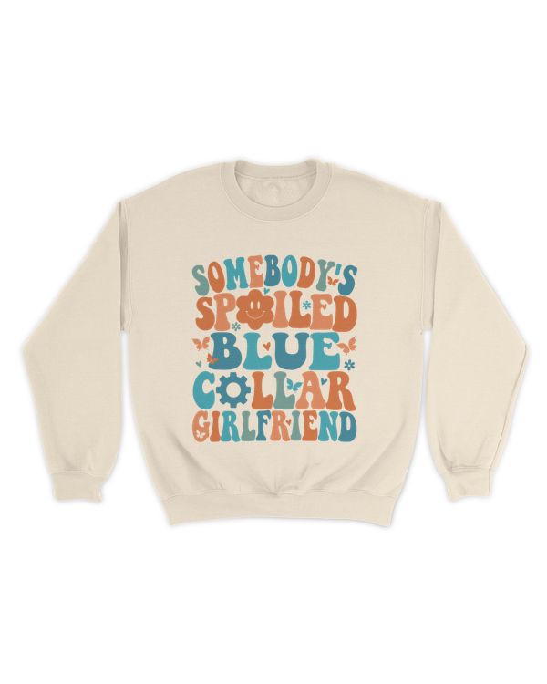 Somebody's Spoiled Blue Collar Girlfriend Shirt, Blue Collar Girlfriend, Spoiled Girlfriend Shirt, Blue Collar Worker, Blue Collar Wife Club
