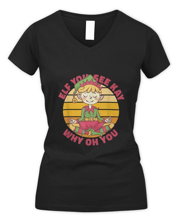 Elf You See Kay Why Oh You Funny Christmas Yoga Pajama T-Shirt