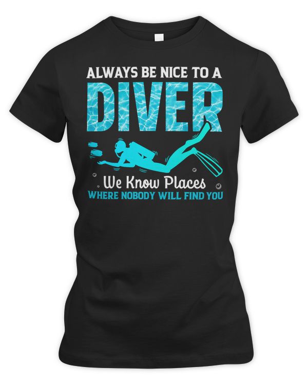 Diver Scuba Always Be Nice To 334 Diving Deeper