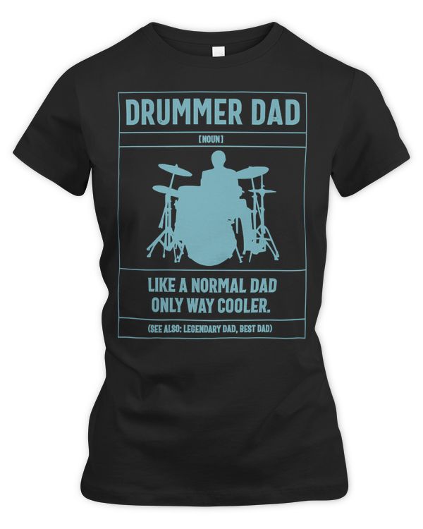 Drum Lover Dad Definition Like A Normal Dad Only Way Cooler Music Drum Lover Drummer Drumming