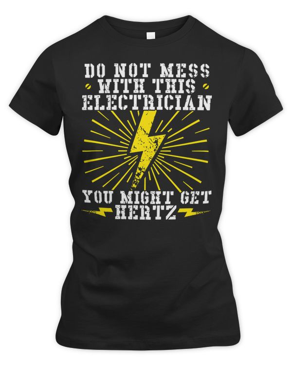 Electrician Electrical You Might Get Hertz 462 Electric Engineer