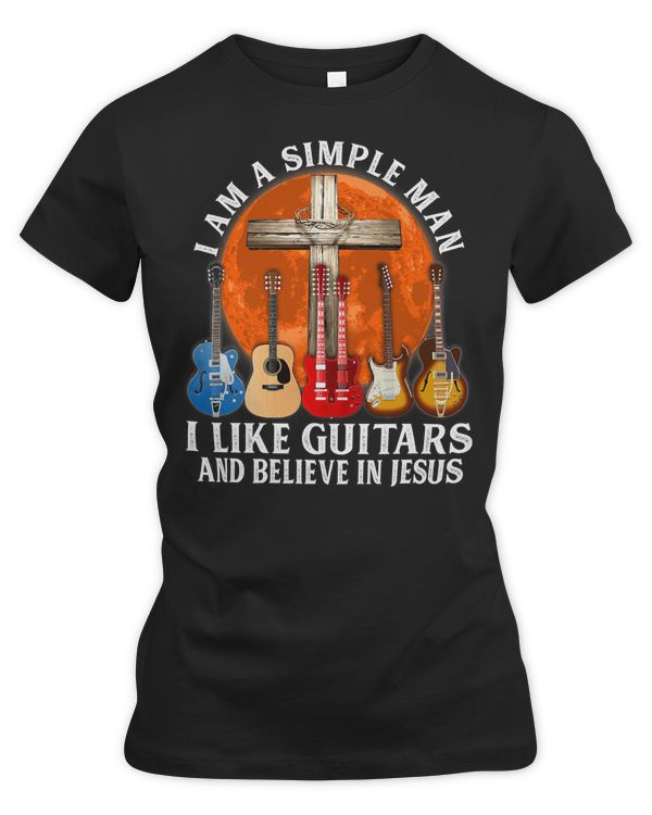 Guitar Guitarist I Am A Simple Man I Like Guitars And Believe In Jesus 95 Music
