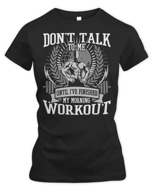 Gym Training Dont Talk To Me Until Ive Finished Workout 488 Bodybuilding