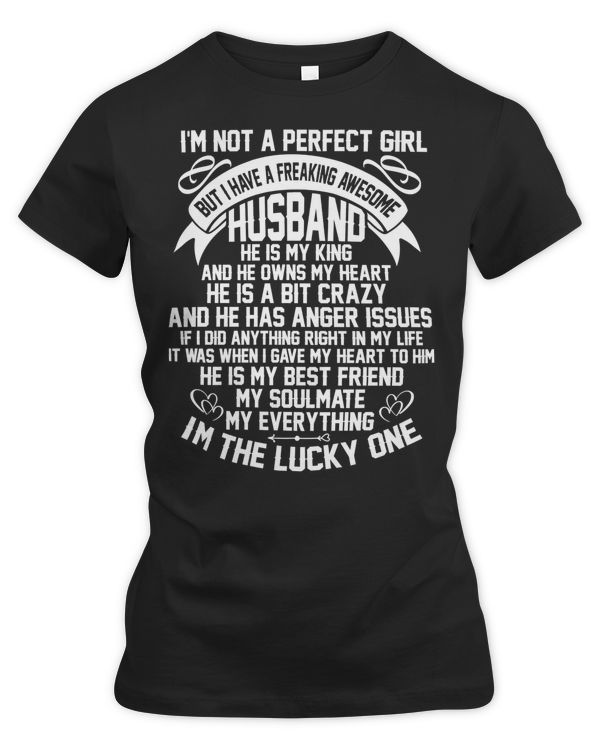 Husband Family Wife Im Not A Perfect Girl But I Have A Freaking Awesome Husband128 Couple