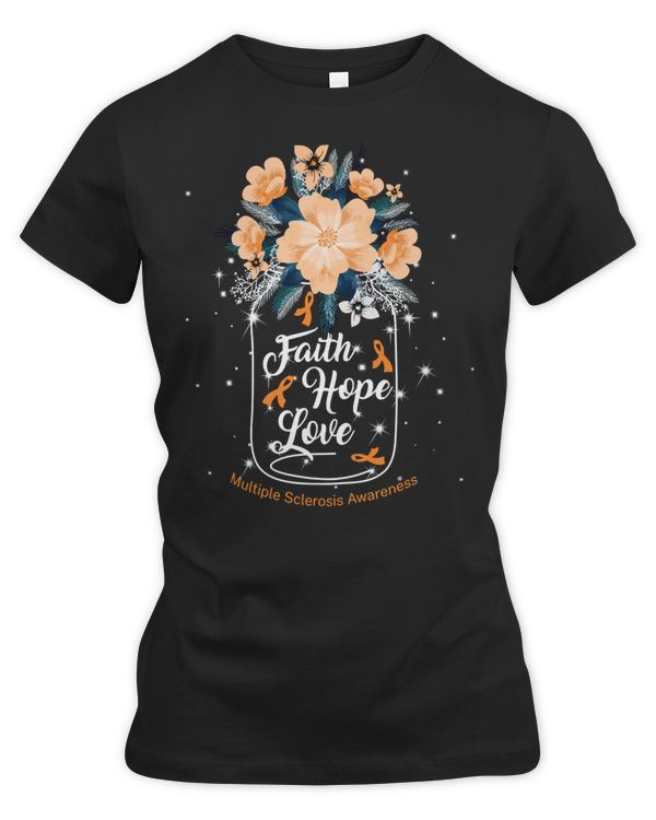 Multiple Sclerosis Awareness Faith Hope Love For Multiple Sclerosis Awareness Orange Ribbon