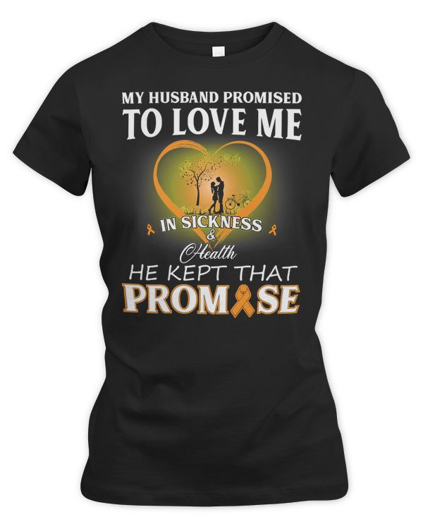 Multiple Sclerosis Awareness My Husband Promised Love Me Orange Ribbon