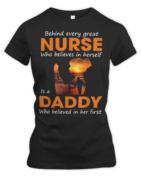 Nurse Nursery Behind Every Great Nurse Who Believes In Herself Is A Daddy69 Medical Nursing