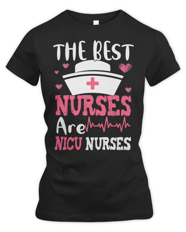 Nurse Nursery Best Nurses Are NICU Nurses Neonatal Nurse Appreciation 608 Medical Nursing