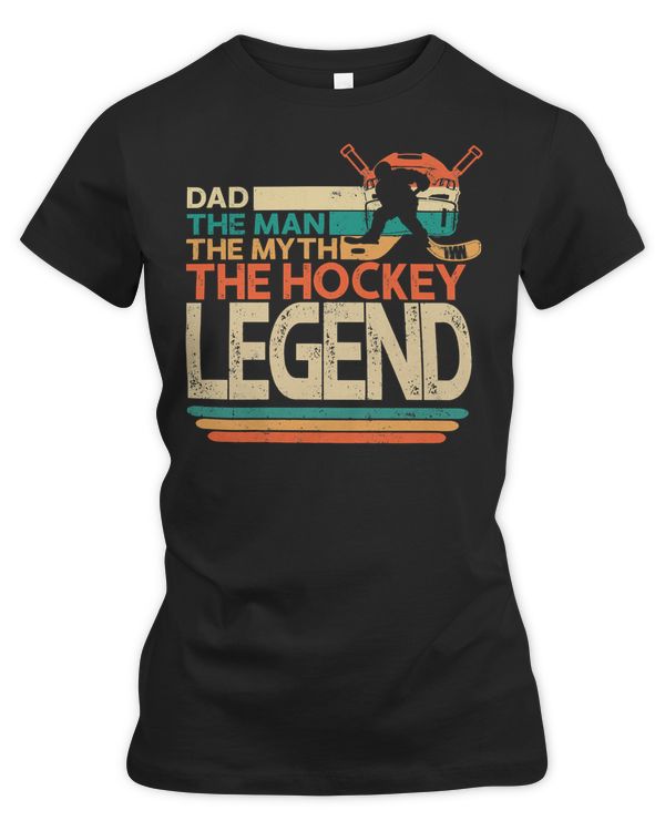 Hockey Dad The Man The Myth The Hockey Legend 215 player