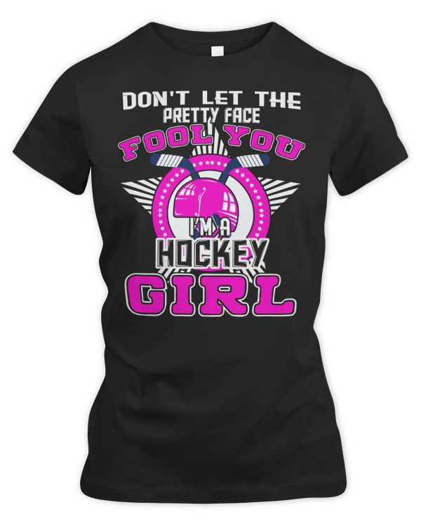 Hockey Dont Let The Pretty Face Fool Im A Hockey Girl 378 player