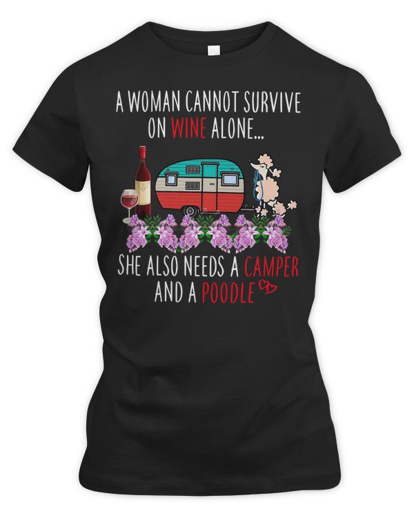 Poodle Lover Dog A Woman Cannot Survive On Wine Alone Needs Camper Poodle 37 Poodles