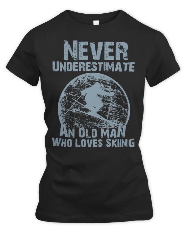 Skiing Lover Skier Never Underestimate An Old Man Who Loves Sking1 Loves Ski